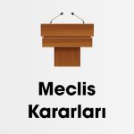 MART AYI MECLİS KARAR ÖZETLERİ