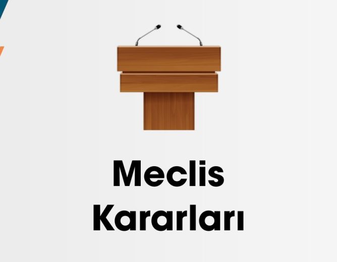 MART AYI MECLİS KARAR ÖZETLERİ